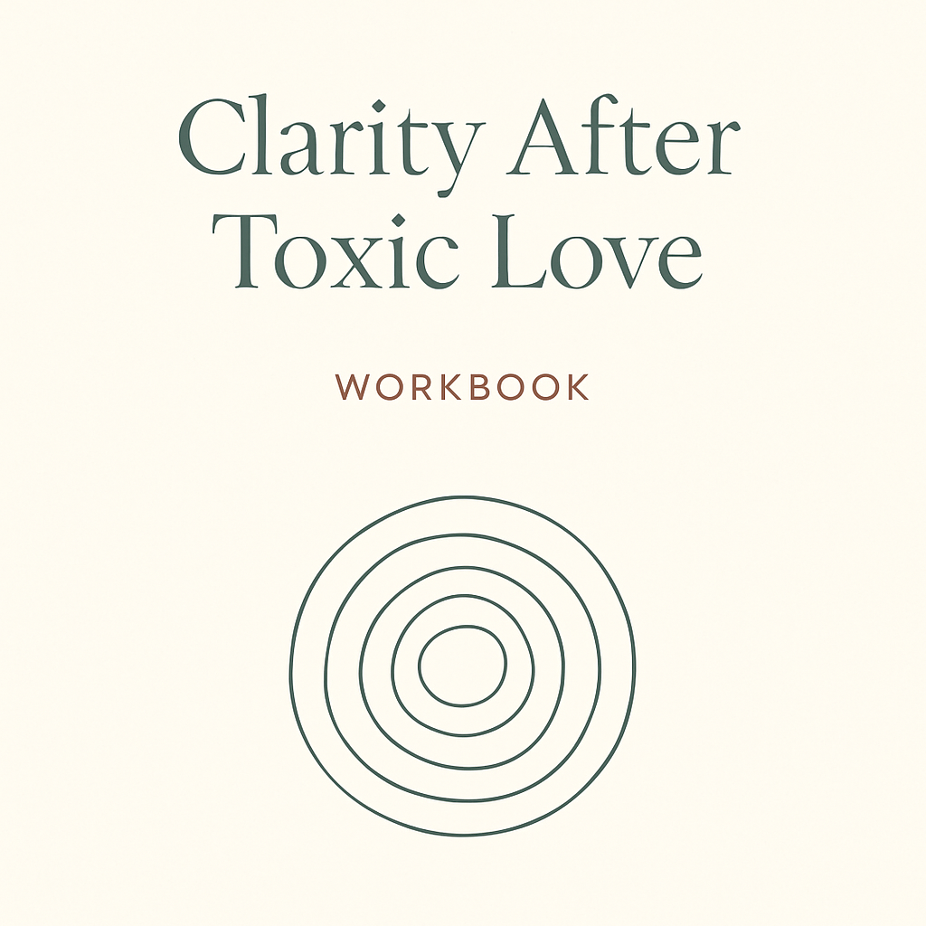 Clarity After Toxic Love